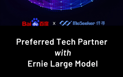 MoSeeker has become a “Preferred” technology partner of Baidu ERNIE large model